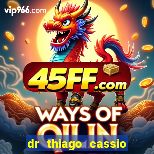 dr thiago cassio santos walmsley de lucena